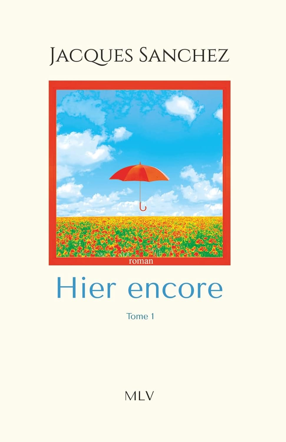 Couverture du roman « Hier encore », Tome 1